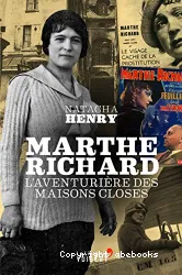 Marthe Richard : l'aventurière des maisons closes