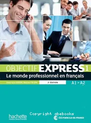 Objectif express. 1, : le monde professionnel en français