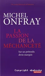 La passion de la méchanceté