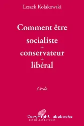 Comment être socialiste-conservateur-libéral