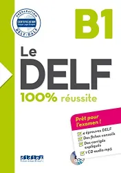 Le DELF : 100% réussite ; B1