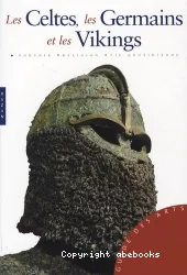 Les Celtes, les Germains et les Vikings