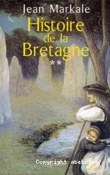 Histoire de la Bretagne. 2, Du royaume au duché (845-1364)