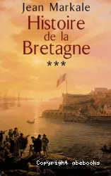 Histoire de la Bretagne. 3, De Jean de Montfort à la Révolution (1364-1789)