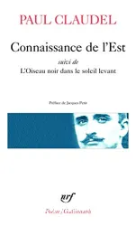 Connaissance de l'Est ; suivi de L'oiseau noir dans le soleil levant