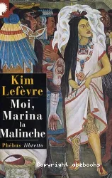 Moi, Marina la Malinche