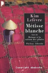 Métisse blanche ; suivi de Retour à la saison des pluies