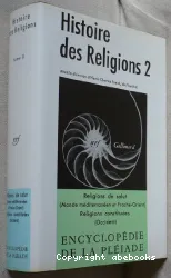 Histoire des religions: La Formation des religions universelles et les religions de salut dans le monde méditerranéen et le Proche-Orient; Les Religions constituées en occident et leurs contre-courants