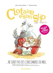 Clotaire et son slip ne sont pas des concombres de mer