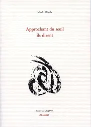 Approchant du seuil ils dirent