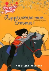 Apprivoise-moi, Emma !