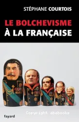 Le bolchévisme à la française