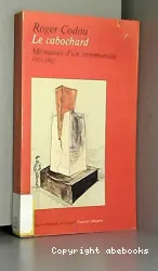 Le Cabochard: Mémoires d'un communiste 1925-1982