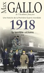 1918, la terrible victoire