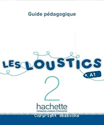 Les Loustics. 1, A1.1, [préparation à l'examen du Delf Prim]