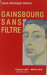 Gainsbourg sans filtre