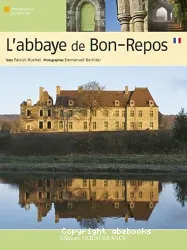 L'abbaye de Bon-Repos