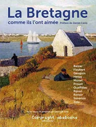 La Bretagne comme ils l'ont aimée