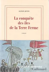 La conquête des îles de la Terre ferme