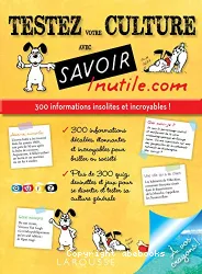 Testez votre culture avec Savoir inutile