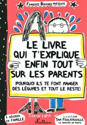 Le livre qui t'explique enfin tout sur les parents