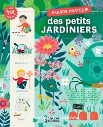 Le guide pratique des petits jardiniers