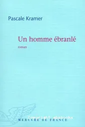 Un homme ébranlé