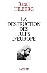 La Destruction des Juifs d'Europe