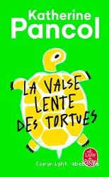 La valse lente des tortues