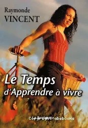 Le temps d'apprendre à vivre