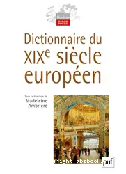 Dictionnaire du XIXe siècle européen