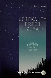 Uciekałem przed zimą