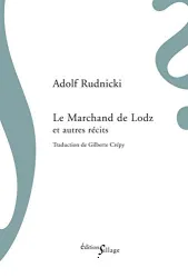 Le marchand de Lodz ; suivi de Le grand Stéphane Konecki ; et de Régina, Régina Borkowska