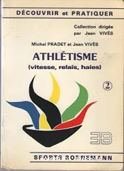 Athlétisme (vitesse, relais, haies)