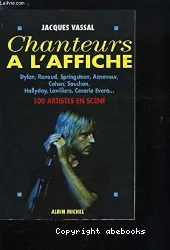 Chanteurs à l'affiche: 100 artistes en scène