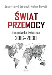 Swiat przemocy: gospodarka swiatowa: 2016-2030