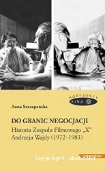 Do granic negocjacji: historia Zespolu Filmowego 