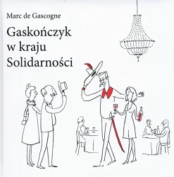 Gaskonczyk w kraju Solidarnosci