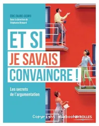 Et si je savais convaincre !