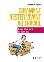 Comment rester vivant au travail