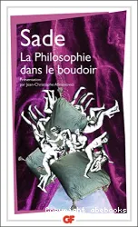 La philosophie dans le boudoir ou Les instituteurs immoraux