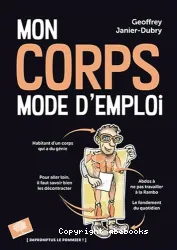 Mon corps mode d'emploi