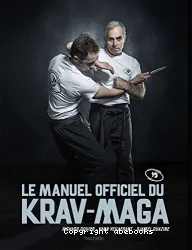 Le manuel officiel du krav-maga