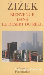 Bienvenue dans le désert du réel