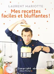 Mes recettes faciles et bluffantes