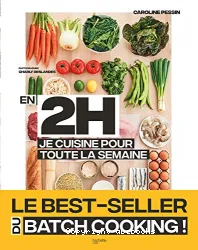 En 2h, je cuisine pour toute la semaine