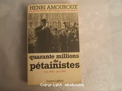 Quarante millions de pétainistes: Juin 1940 - Juin 1940