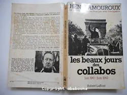 Les Beaux jours des collabos: Juin 1941 -Juin 1942