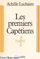 Les Premiers Capétiens (987-1137)