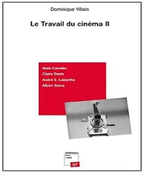 Le travail du cinéma. II